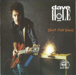 HOLE,DAVE - SHORT FUSE BLUES