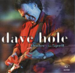 HOLE,DAVE - UNDER THE SPELL