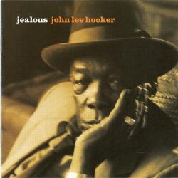 HOOKER,JOHN LEE - JEALOUS