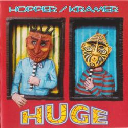 HOPPER,HUGH \KRAMER - HUGE