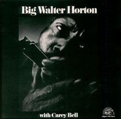 HORTON,BIG WALTER - WITH CAREY BELL