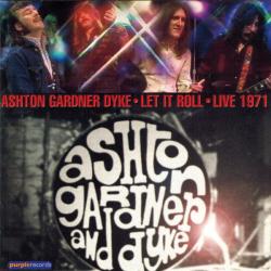 ASHTON \GARDNER \DYKE - LET IT ROLL-LIVE 1971