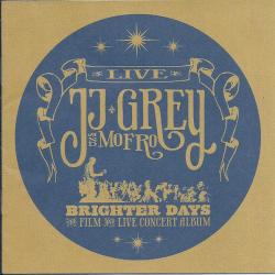 J.J.GREY AND MOFRO - BRIGHTER DAYS (CD+DVD)