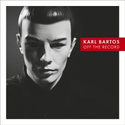 BARTOS,KARL - OFF THE RECORD (LP CD)