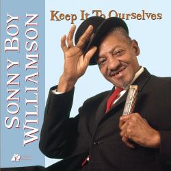 WILLIAMSON,SONNY BOY - KEEP IT TO OURSELVES(SACD)