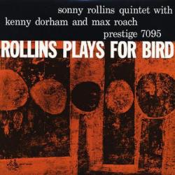 ROLLINS,SONNY - PLAYS FOR BIRD (SACD)